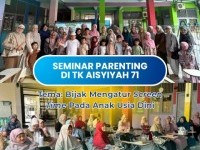 Seminar Parenting di TK Aisyiyah 71